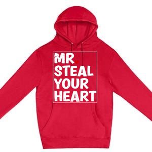 Funny Mr Steal Your Heart Valentines Day Premium Pullover Hoodie