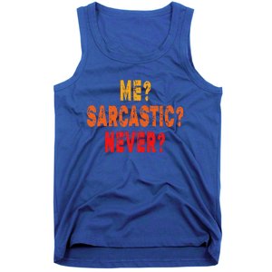 Funny Me Sarcastic Never Funny Sarcasm Quote Tank Top