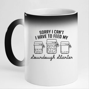 Funny Mama Sorry I CanT I Have To Feed My Sourdough Starter 11oz Black Color Changing Mug