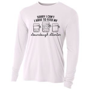 Funny Mama Sorry I CanT I Have To Feed My Sourdough Starter Cooling Performance Long Sleeve Crew