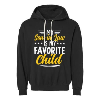 Funny My Son In Law Is My Favorite Child From Mother In Law Garment-Dyed Fleece Hoodie