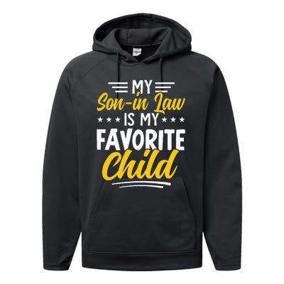 Funny My Son In Law Is My Favorite Child From Mother In Law Performance Fleece Hoodie