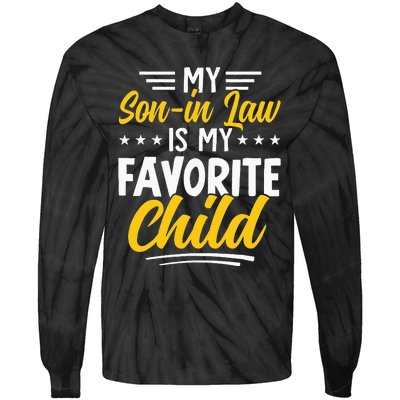 Funny My Son In Law Is My Favorite Child From Mother In Law Tie-Dye Long Sleeve Shirt