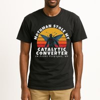 Funny Mothman Stole My Catalytic Converter Mothman Cryptid Tall T-Shirt
