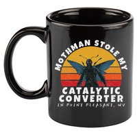 Funny Mothman Stole My Catalytic Converter Mothman Cryptid 11oz C Handle Ceramic Mug