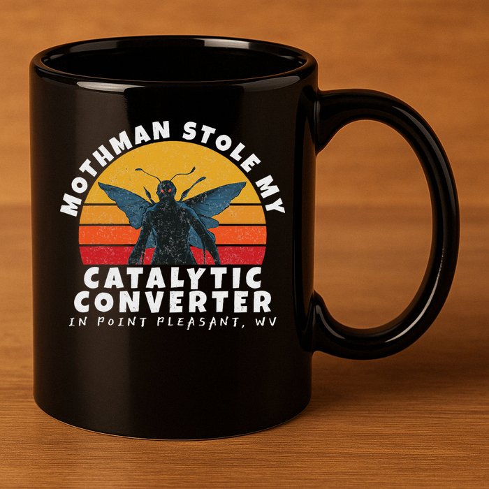 Funny Mothman Stole My Catalytic Converter Mothman Cryptid 11oz C Handle Ceramic Mug
