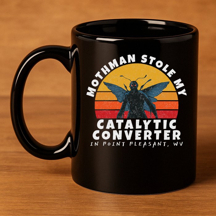 Funny Mothman Stole My Catalytic Converter Mothman Cryptid 11oz C Handle Ceramic Mug
