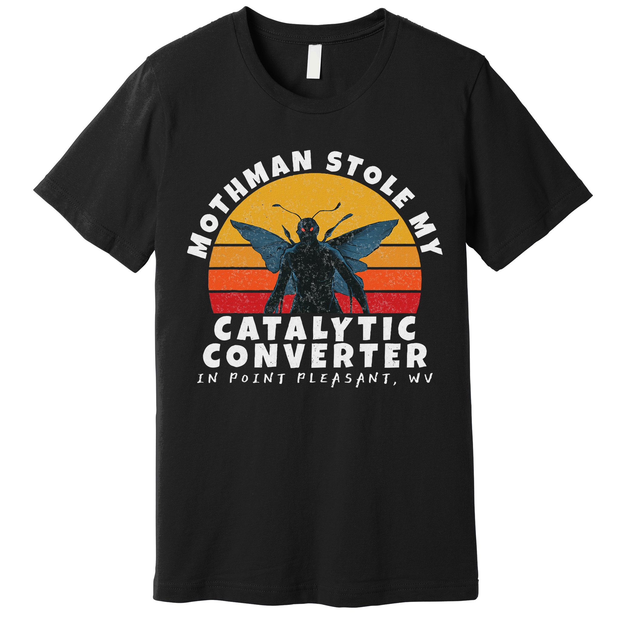 Funny Mothman Stole My Catalytic Converter Mothman Cryptid Premium T-Shirt
