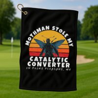 Funny Mothman Stole My Catalytic Converter Mothman Cryptid Golf Towel