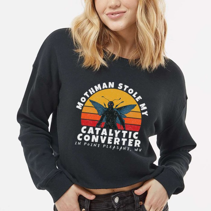Funny Mothman Stole My Catalytic Converter Mothman Cryptid Cropped Pullover Crew