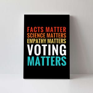 Facts Matter Science Matters Voting Matters Liberal Democrat Canvas