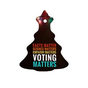 Facts Matter Science Matters Voting Matters Liberal Democrat Ceramic Tree Ornament