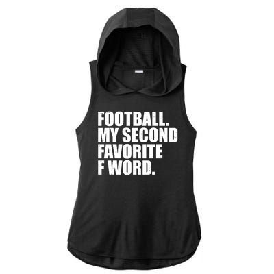 Football My Second Favorite F Word Ladies PosiCharge Tri-Blend Wicking Draft Hoodie Tank