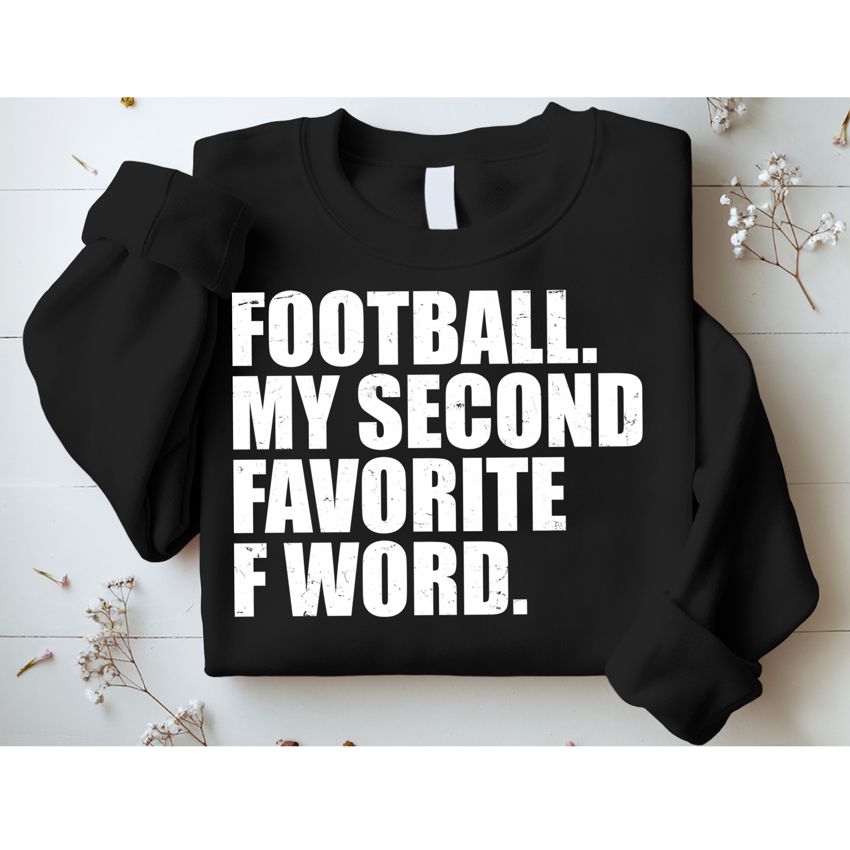 Football My Second Favorite F Word Sweatshirt