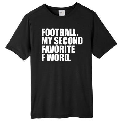 Football My Second Favorite F Word Tall Fusion ChromaSoft Performance T-Shirt