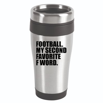 Football My Second Favorite F Word 16oz Travel Tumbler
