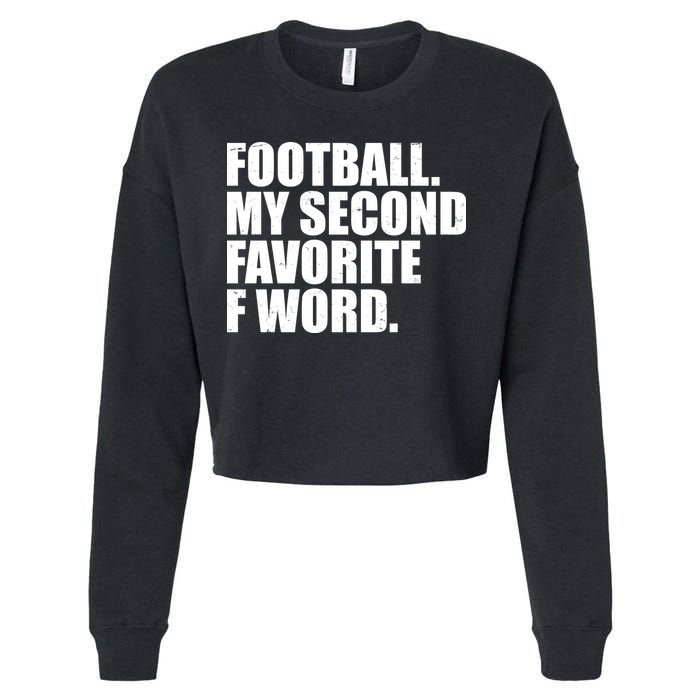 Football My Second Favorite F Word Cropped Pullover Crew