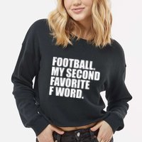 Football My Second Favorite F Word Cropped Pullover Crew