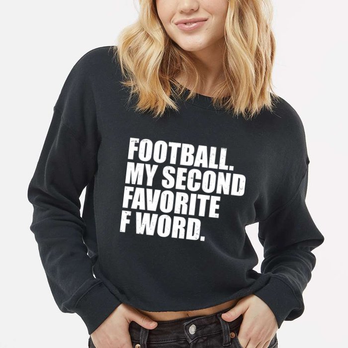 Football My Second Favorite F Word Cropped Pullover Crew