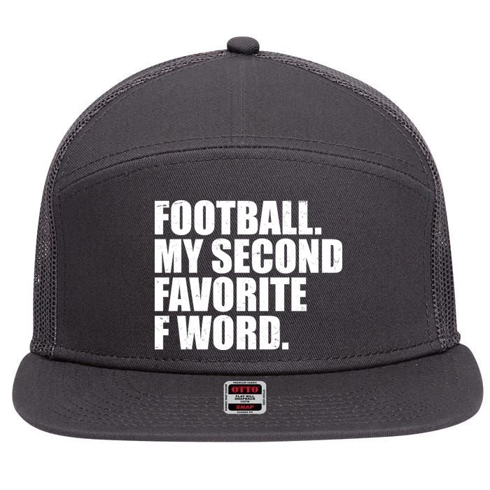 Football My Second Favorite F Word 7 Panel Mesh Trucker Snapback Hat