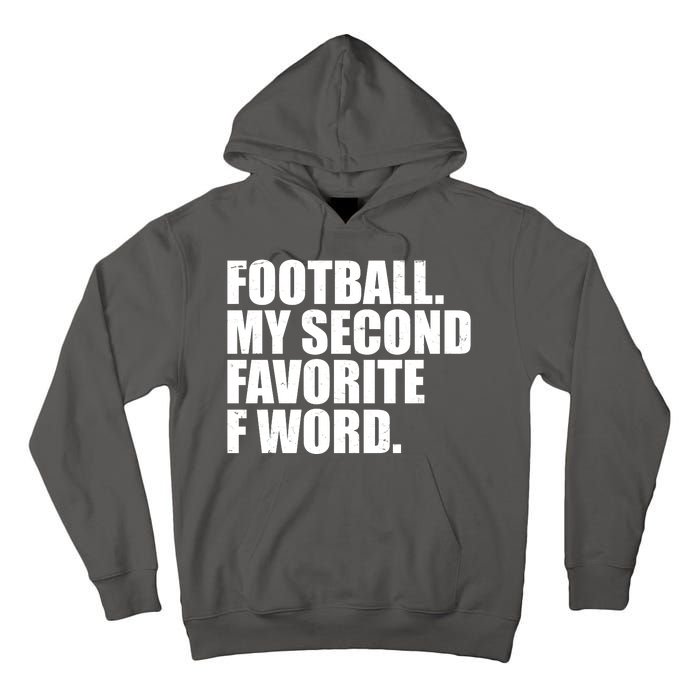 Football My Second Favorite F Word Tall Hoodie