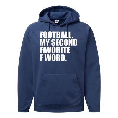 Football My Second Favorite F Word Performance Fleece Hoodie