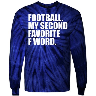 Football My Second Favorite F Word Tie-Dye Long Sleeve Shirt