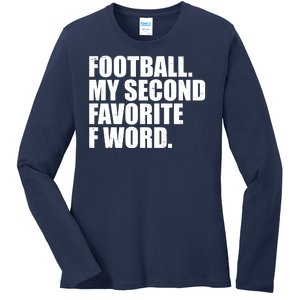 Football My Second Favorite F Word Ladies Long Sleeve Shirt