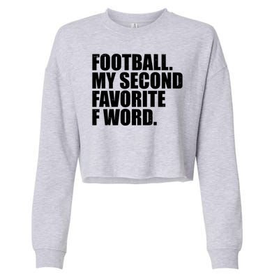 Football My Second Favorite F Word Cropped Pullover Crew