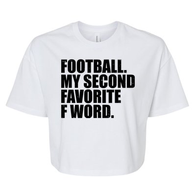 Football My Second Favorite F Word Bella+Canvas Jersey Crop Tee