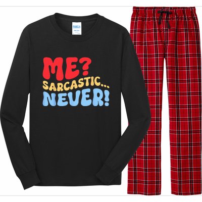 Funny Me Sarcastic Never Funny Sarcasm Quote Long Sleeve Pajama Set