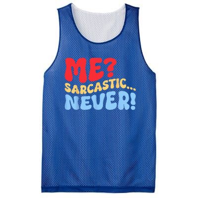 Funny Me Sarcastic Never Funny Sarcasm Quote Mesh Reversible Basketball Jersey Tank