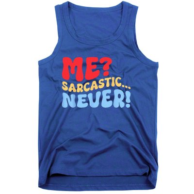 Funny Me Sarcastic Never Funny Sarcasm Quote Tank Top