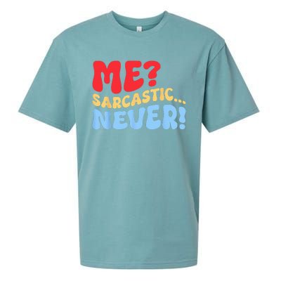 Funny Me Sarcastic Never Funny Sarcasm Quote Sueded Cloud Jersey T-Shirt