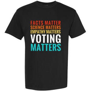 Facts Matter Science Matters Voting Matters Liberal Democrat Garment-Dyed Heavyweight T-Shirt