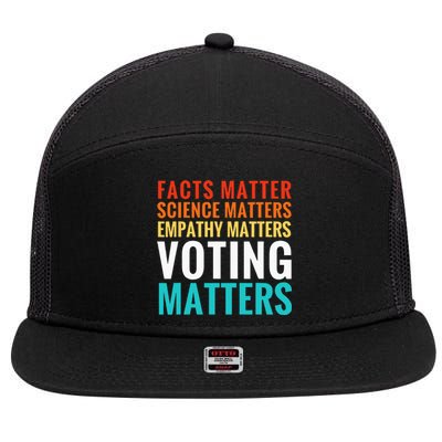 Facts Matter Science Matters Voting Matters Liberal Democrat 7 Panel Mesh Trucker Snapback Hat