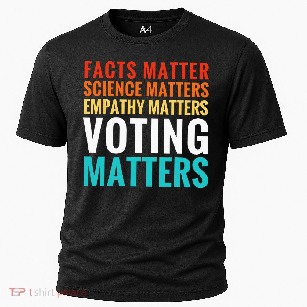 Facts Matter Science Matters Voting Matters Liberal Democrat Cooling Performance Crew T-Shirt