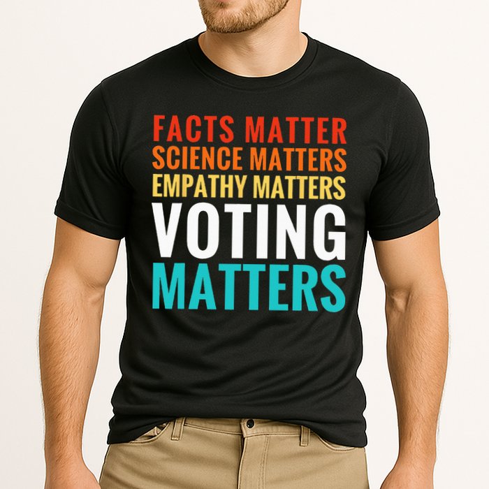 Facts Matter Science Matters Voting Matters Liberal Democrat Performance Shirt