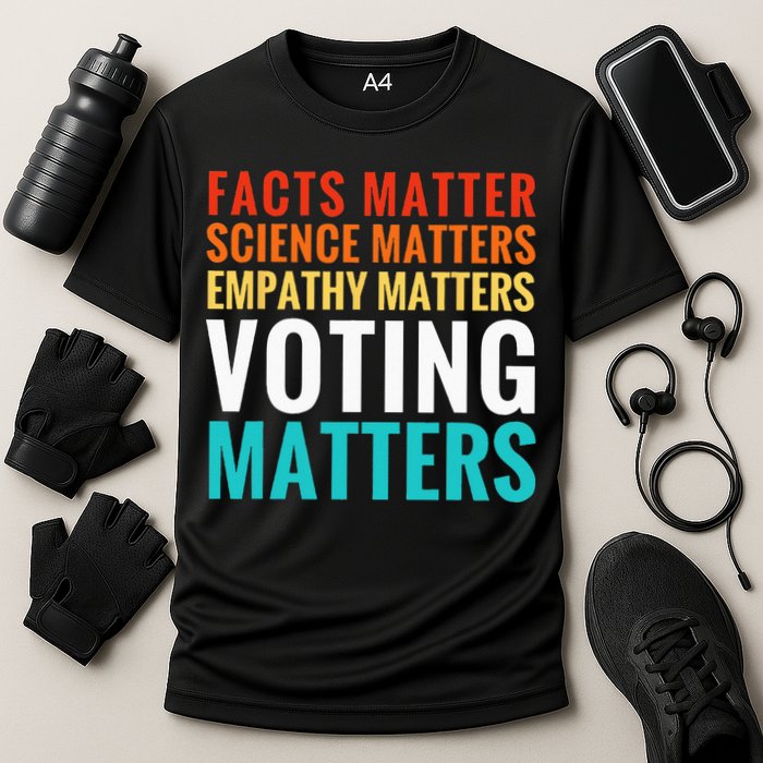 Facts Matter Science Matters Voting Matters Liberal Democrat Performance Shirt