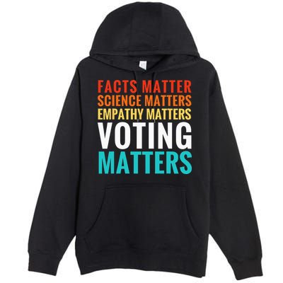 Facts Matter Science Matters Voting Matters Liberal Democrat Premium Pullover Hoodie