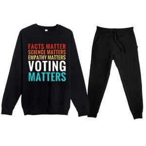 Facts Matter Science Matters Voting Matters Liberal Democrat Premium Crewneck Sweatsuit Set