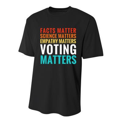 Facts Matter Science Matters Voting Matters Liberal Democrat Youth Performance Sprint T-Shirt