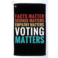 Facts Matter Science Matters Voting Matters Liberal Democrat Golf Towel