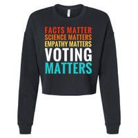 Facts Matter Science Matters Voting Matters Liberal Democrat Cropped Pullover Crew