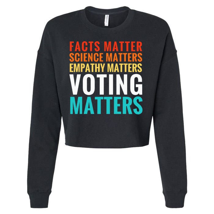 Facts Matter Science Matters Voting Matters Liberal Democrat Cropped Pullover Crew