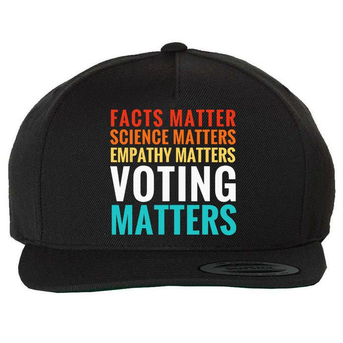 Facts Matter Science Matters Voting Matters Liberal Democrat Wool Snapback Cap