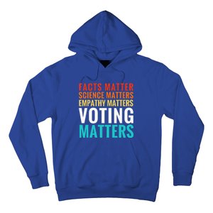 Facts Matter Science Matters Voting Matters Liberal Democrat Hoodie