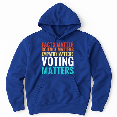 Facts Matter Science Matters Voting Matters Liberal Democrat Hoodie
