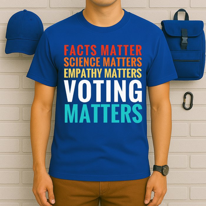 Facts Matter Science Matters Voting Matters Liberal Democrat T-Shirt