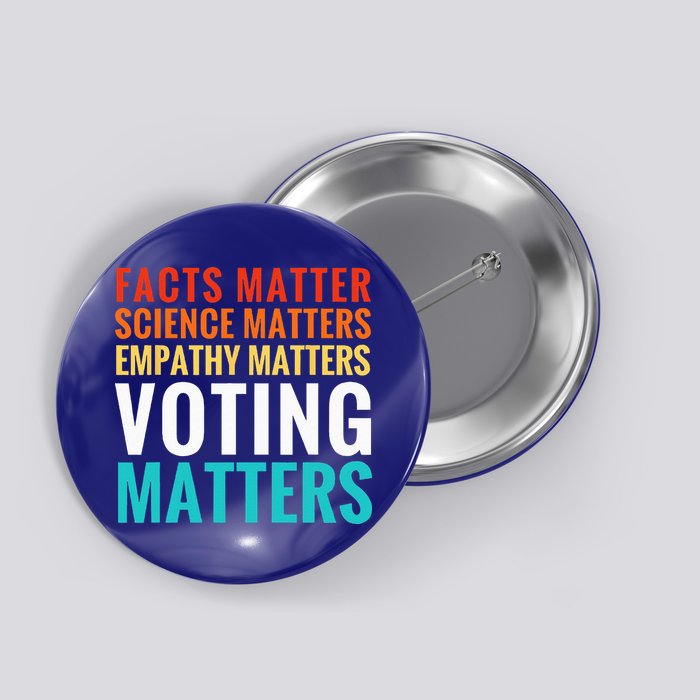 Facts Matter Science Matters Voting Matters Liberal Democrat Button
